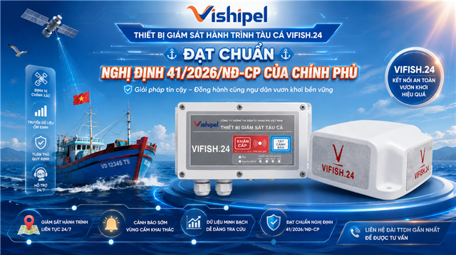 Cục Thủy sản chính thức công nhận thiết bị GSHT tàu cá Vifish.24 đạt chuẩn Nghị định 41/2026/NĐ-CP